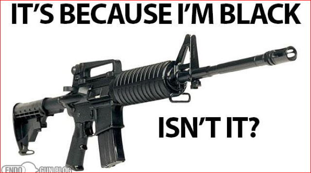 assault-rifle-because-i-am-black.jpg