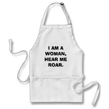 i_am_a_woman_hear_me_roar_apron-r837ebeb29c854db4968be240e88bb1f5_v9wh6_8byvr_324.jpg