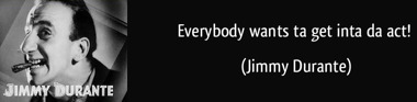 aa-everybody-wants-ta-get-inta-da-act-jimmy-durante-225623.jpg